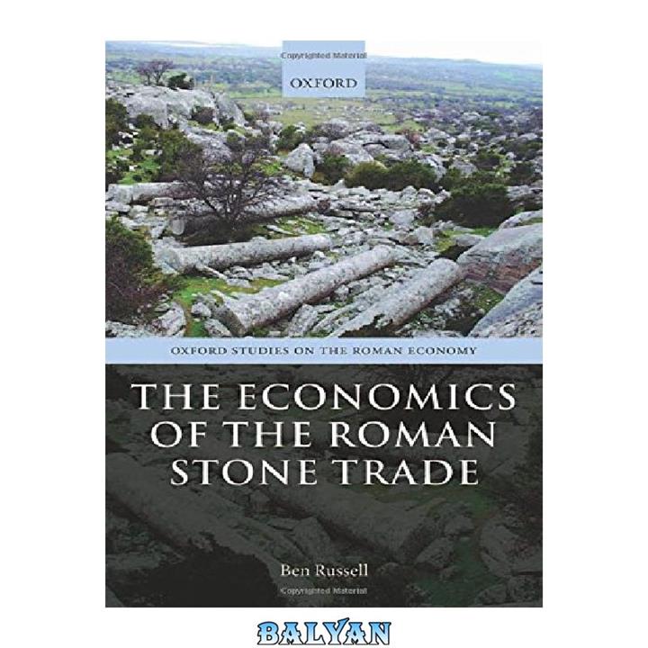 دانلود کتاب The Economics of the Roman Stone Trade